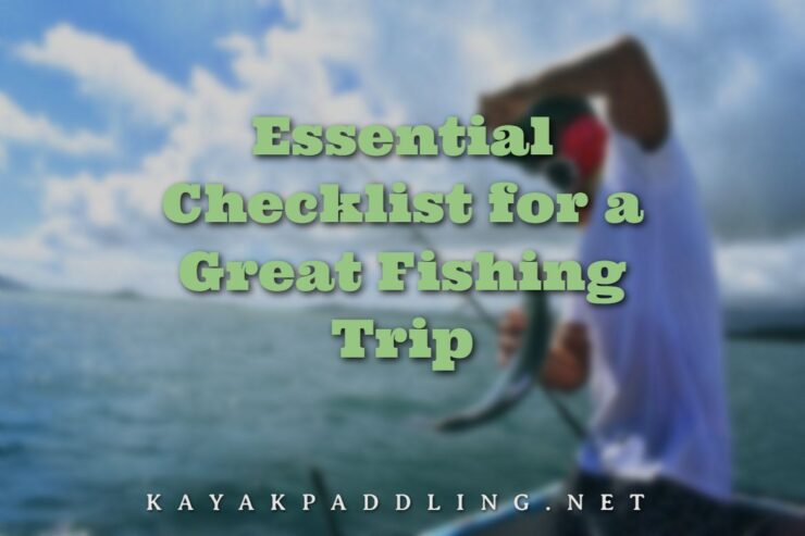 Lista de verificación esencial para un gran viaje de pesca