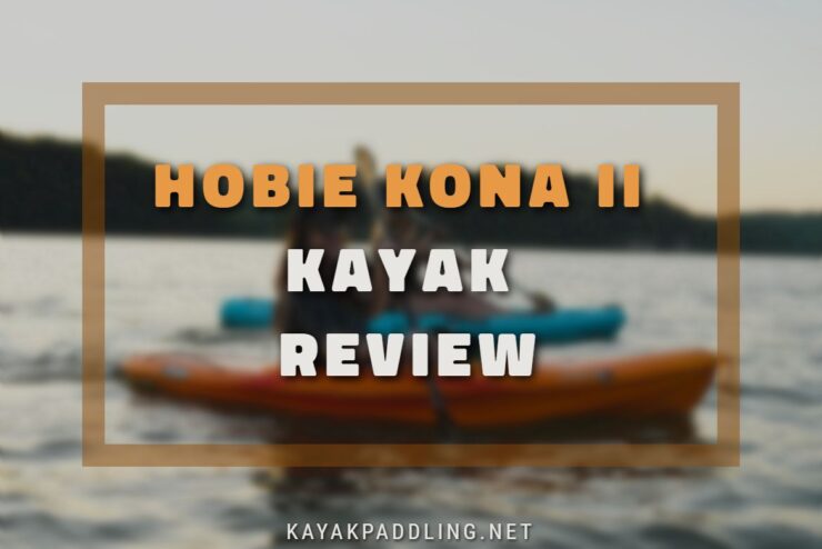 Hobie Kona II 皮划艇评论