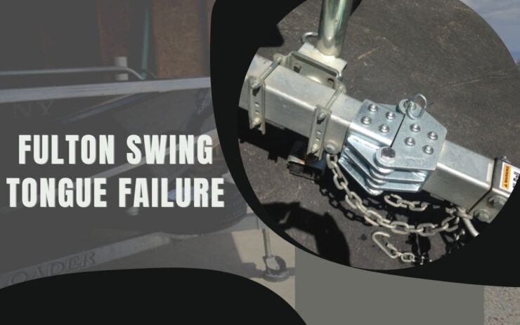 Fulton Swing Tongue Failure for Trailer