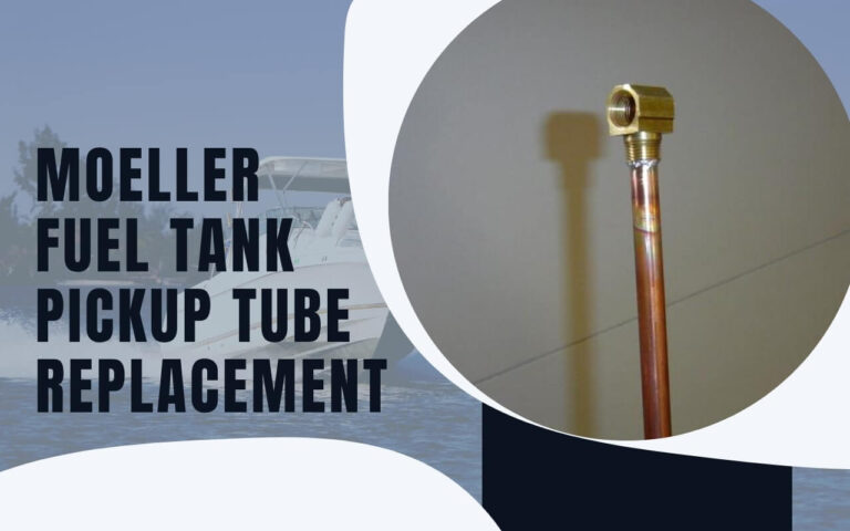 Moeller Fuel Tank Pickup tube replacement tips