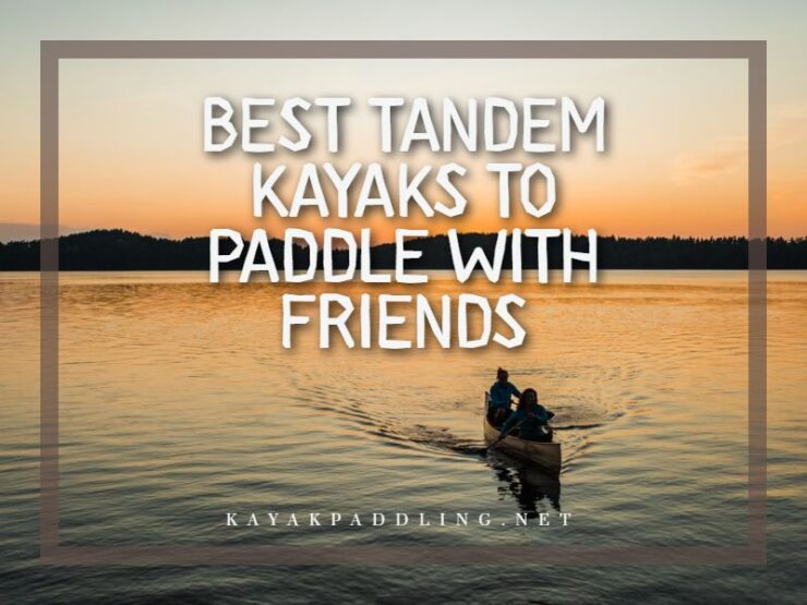 与朋友一起划桨的最佳双人皮划艇