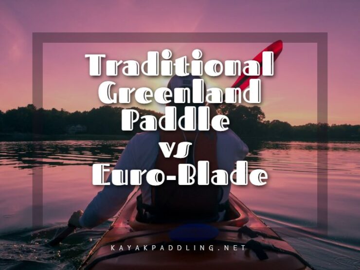 Paddle tradizionale della Groenlandia contro Euro-Blade