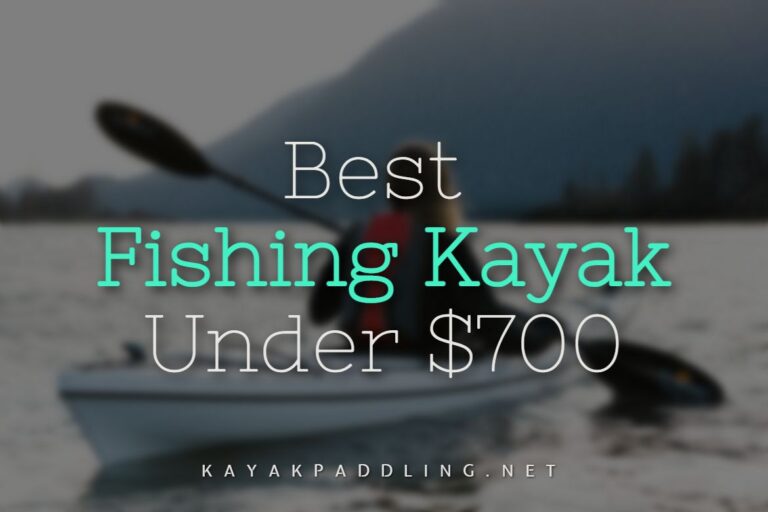 Best Fishing Kayak Under 700