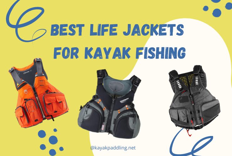 Best Life Jackets For Kayak Fishing