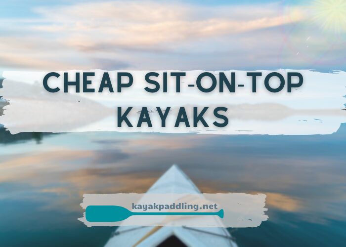 Los mejores kayaks sit-on-top baratos para la aventura y el ejercicio