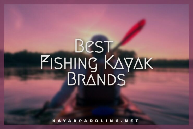 Best Fishing Kayak Brands