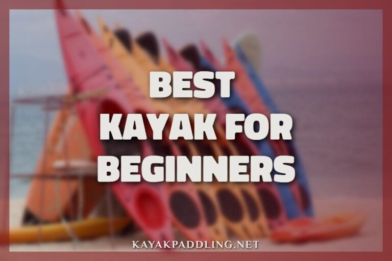 FAQ Best Kayak For Beginners