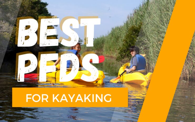 Best PFDs For Kayaking