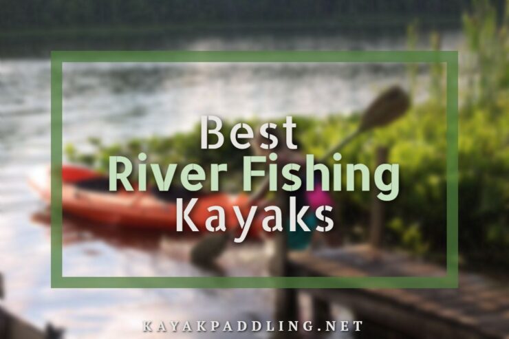 Bestu River Fishing Kayaks