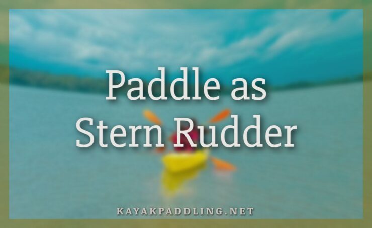 Paddle as Stern Rudder