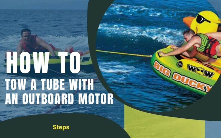Outboard Motor Tow a Tube