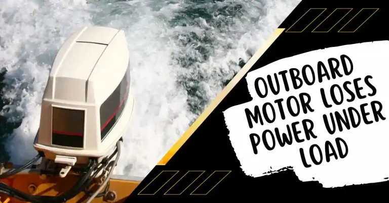 Outboard Motor Loses Power under Load