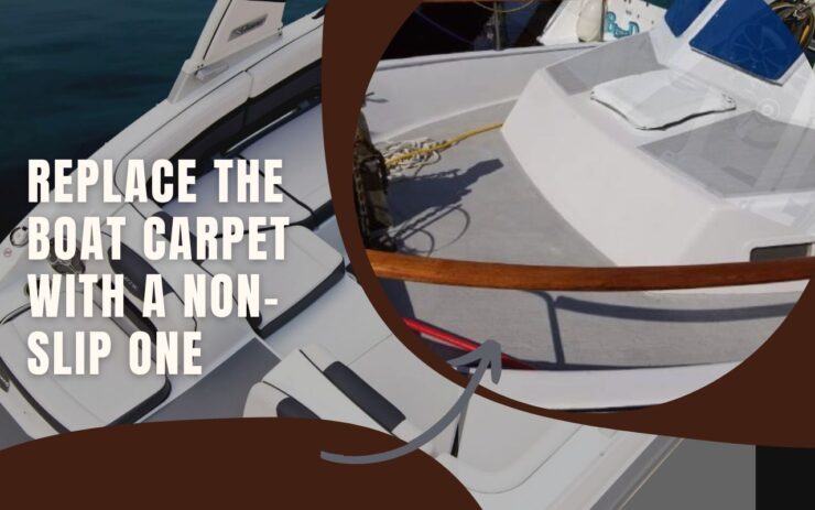 Remplacez le tapis du bateau par un tapis antidérapant