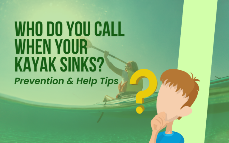 Prevention & Help Tips when Kayak Sinks