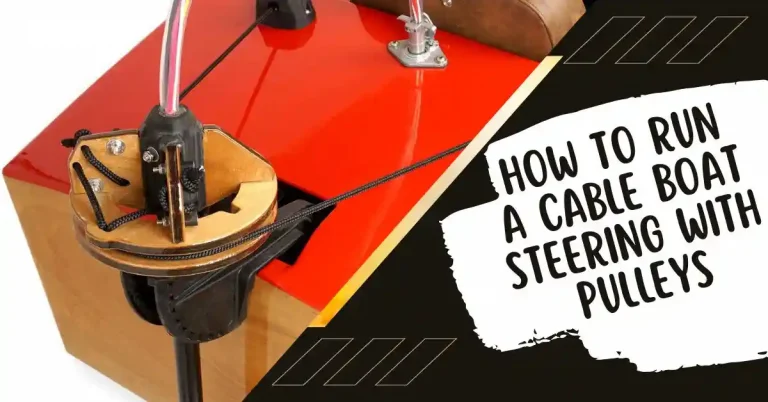 how to run a cable boat steering with pulleys