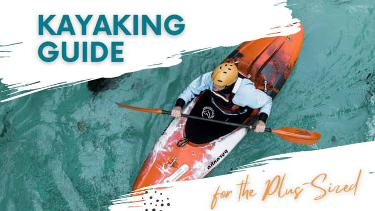 Guide de kayak pour les grandes tailles