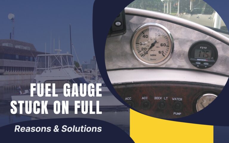 Boat Fuel Gauge Stuck on Full Reasons & Solutions