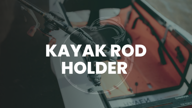 Kayak Rod Holder