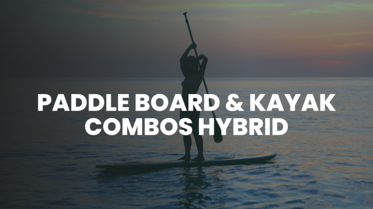 Combinazione di kayak da paddle board