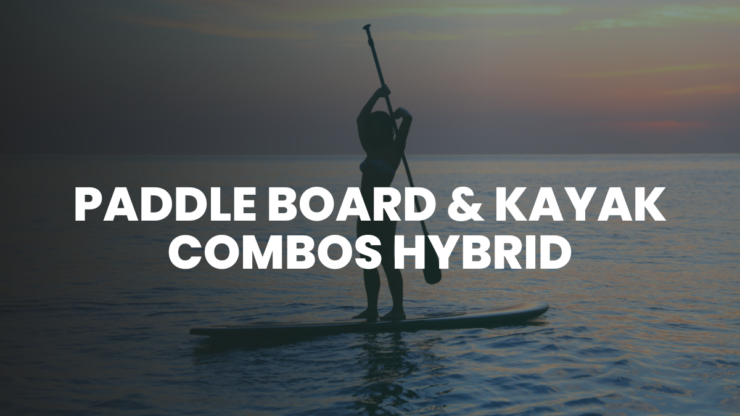 Combo paddle surf kayak