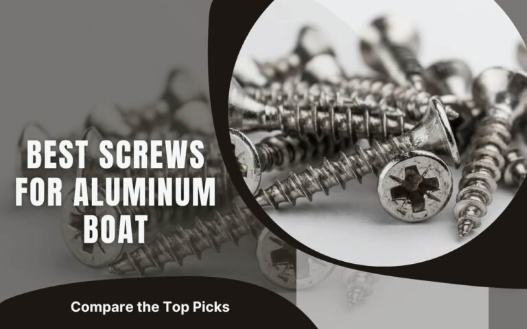 Screws for Aluminum Boat Top Picks