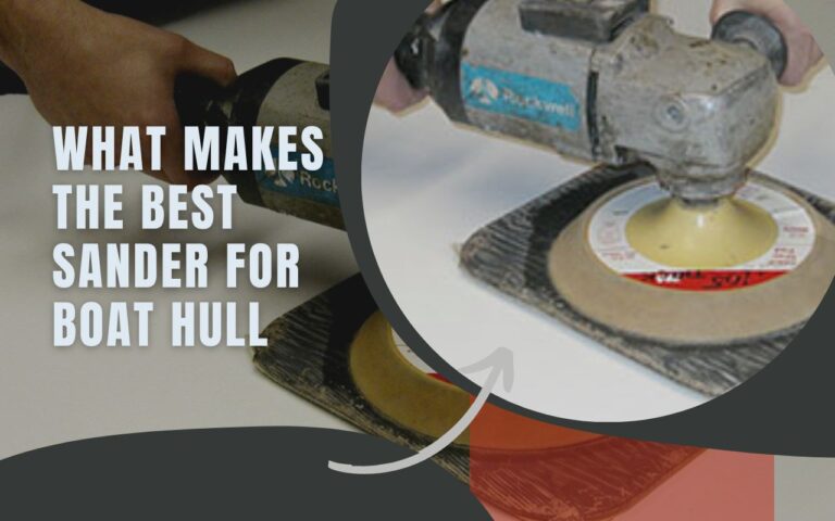 What Makes the Best Sander For Boat Hull