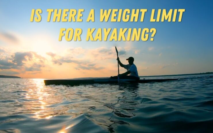 Find out the weight limit for your kayak