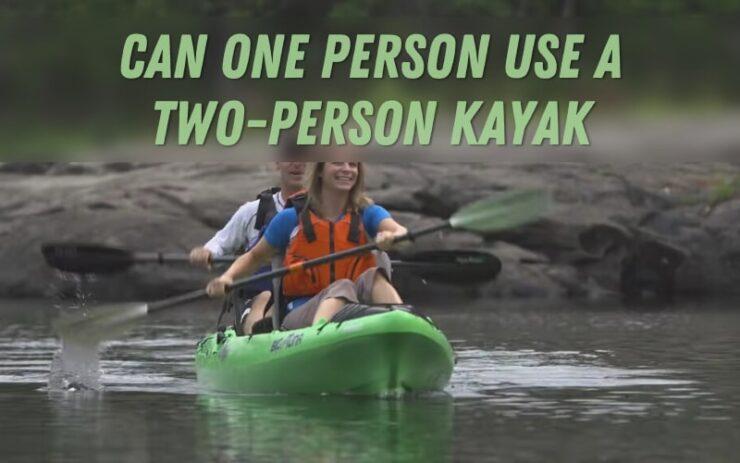 एक ही काफ़ी है - दो लोगों वाली नाव को खुद इस्तेमाल करने का सच