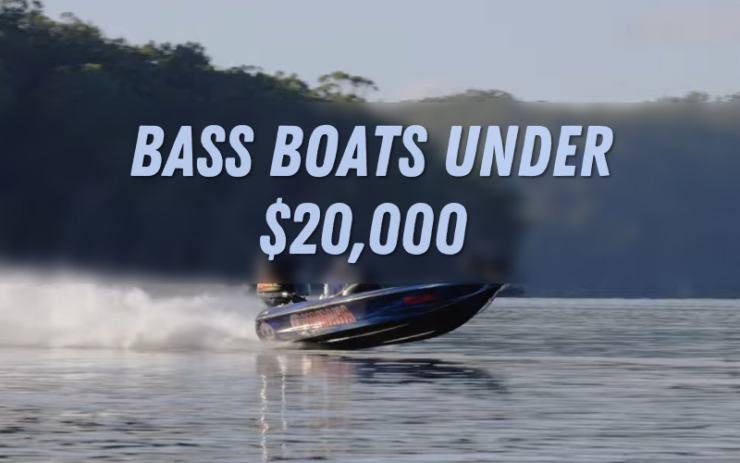 Perahu Bass Ramah Anggaran - Mengungkap 5 Teratas Di Bawah $20,000